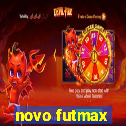 novo futmax