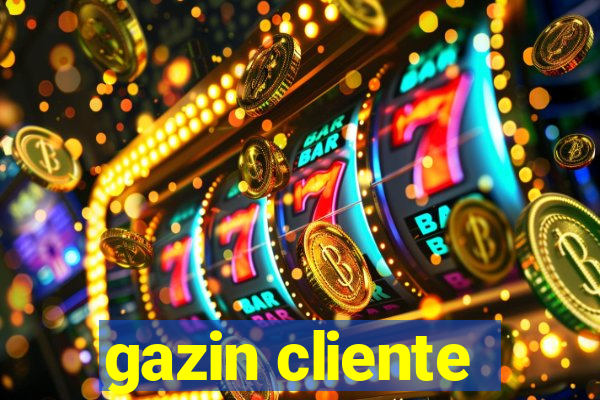 gazin cliente