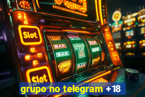 grupo no telegram +18