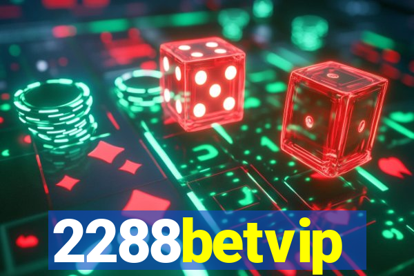 2288betvip