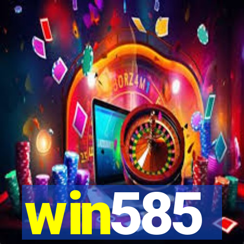 win585