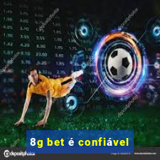 8g bet é confiável