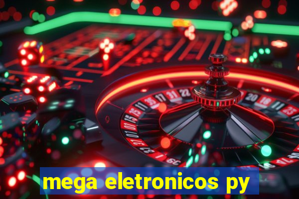 mega eletronicos py