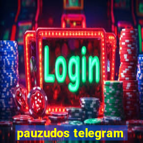 pauzudos telegram