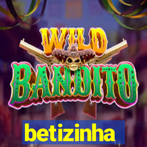 betizinha