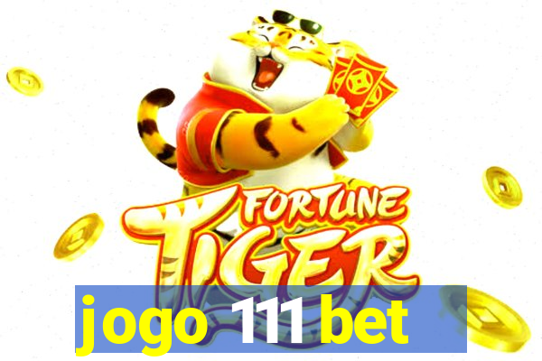 jogo 111 bet