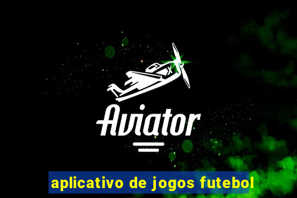 aplicativo de jogos futebol