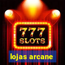 lojas arcane