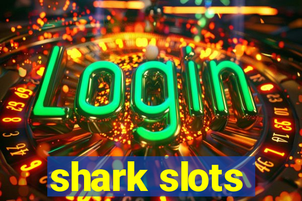 shark slots