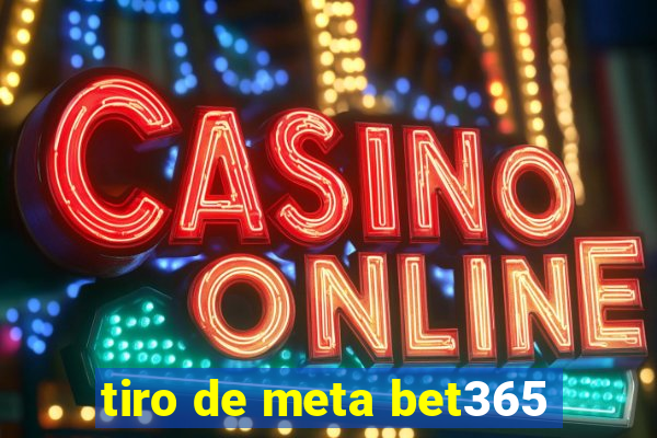 tiro de meta bet365