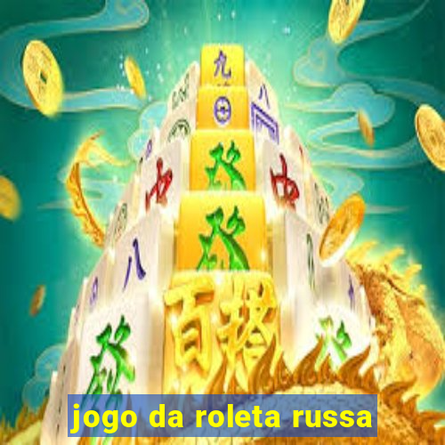 jogo da roleta russa