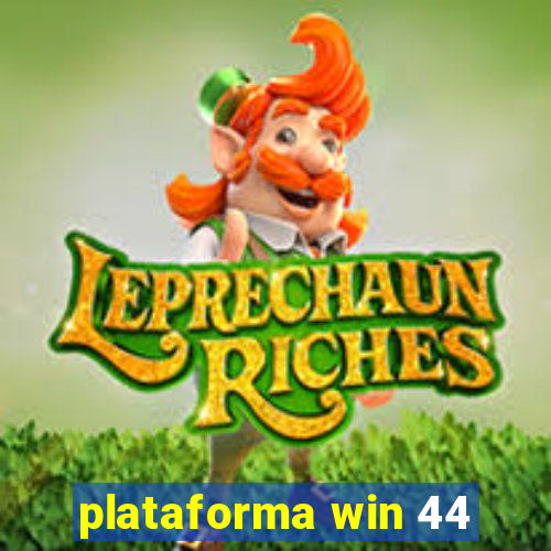 plataforma win 44