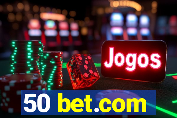 50 bet.com