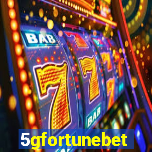 5gfortunebet