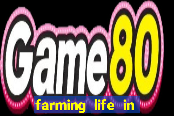 farming life in another world dublado