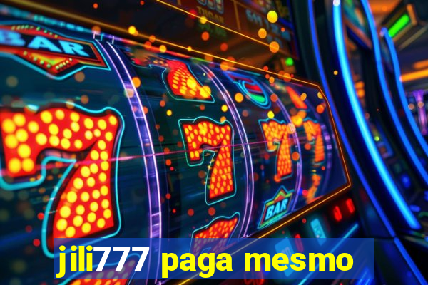 jili777 paga mesmo