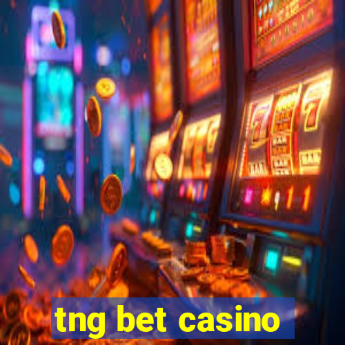 tng bet casino