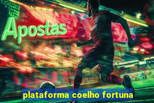 plataforma coelho fortuna