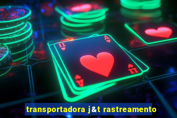 transportadora j&t rastreamento