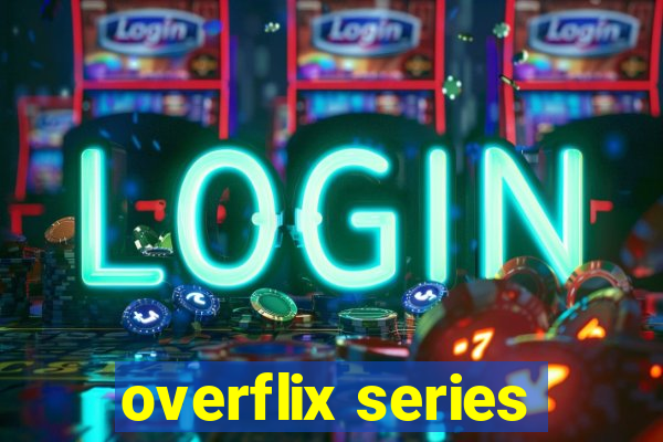 overflix series