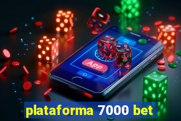 plataforma 7000 bet