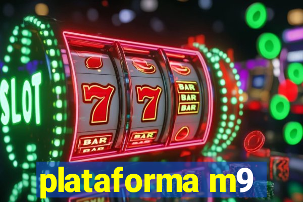 plataforma m9