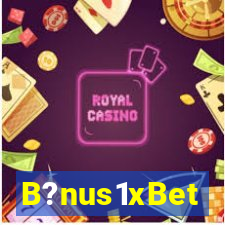 B?nus1xBet