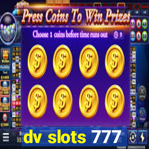 dv slots 777