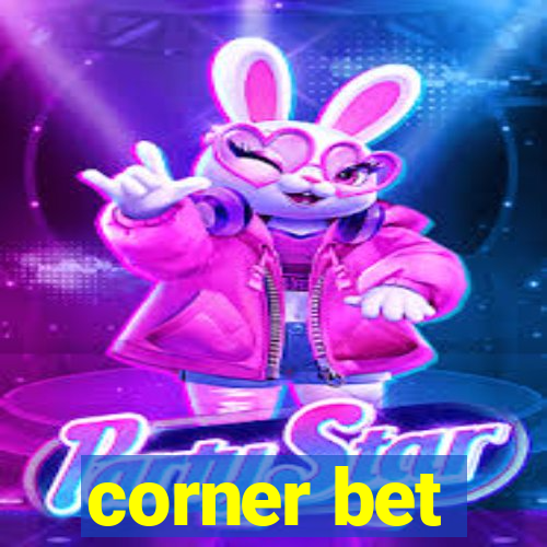 corner bet