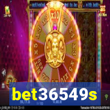 bet36549s