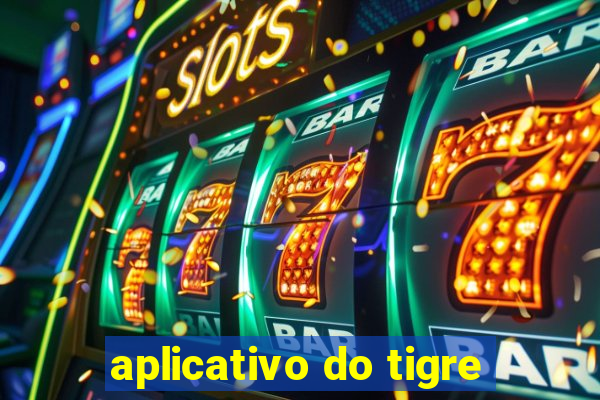 aplicativo do tigre