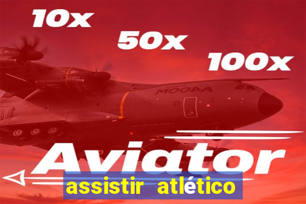 assistir atlético mg x botafogo