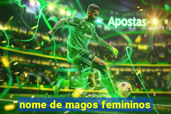 nome de magos femininos