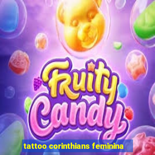 tattoo corinthians feminina