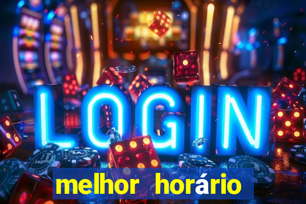 melhor horário para jogar fortune ox madrugada