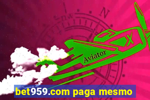 bet959.com paga mesmo