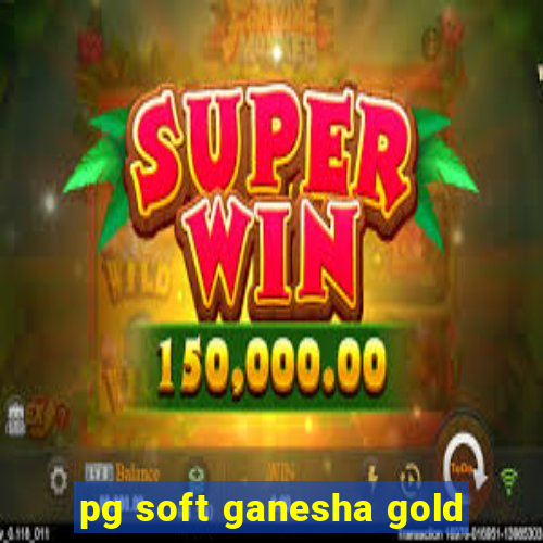 pg soft ganesha gold