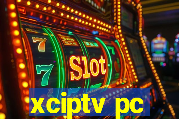 xciptv pc