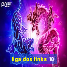 liga dos links 18