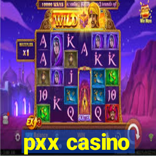 pxx casino