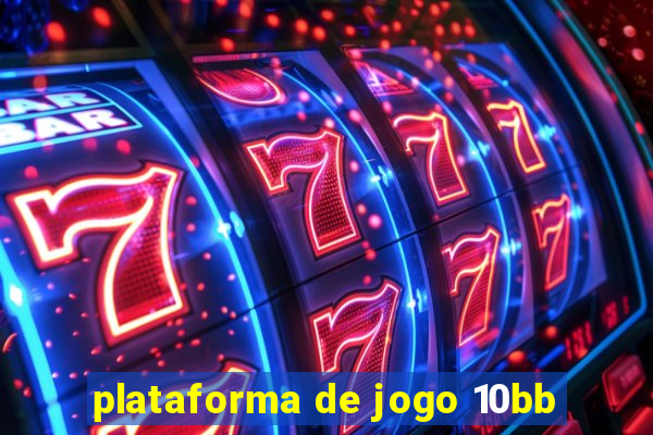 plataforma de jogo 10bb