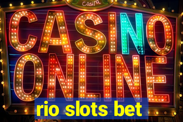 rio slots bet