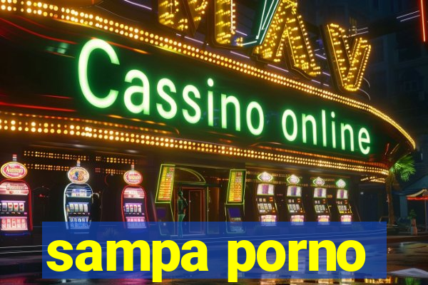 sampa porno