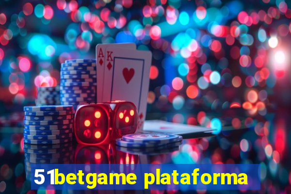 51betgame plataforma