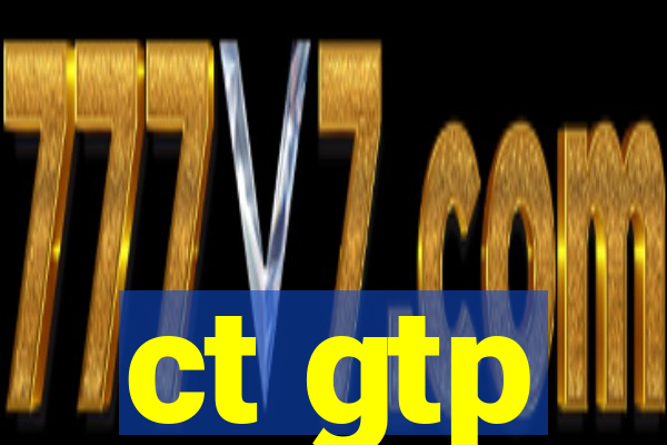 ct gtp