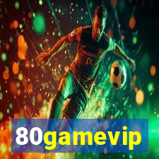 80gamevip