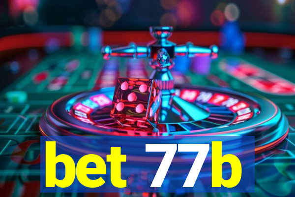 bet 77b