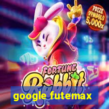 google futemax