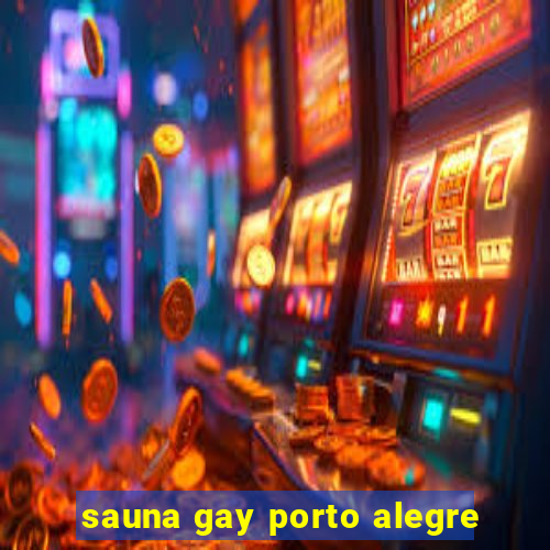 sauna gay porto alegre