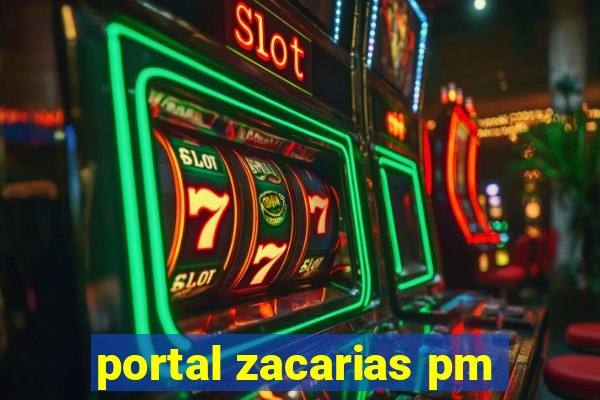 portal zacarias pm